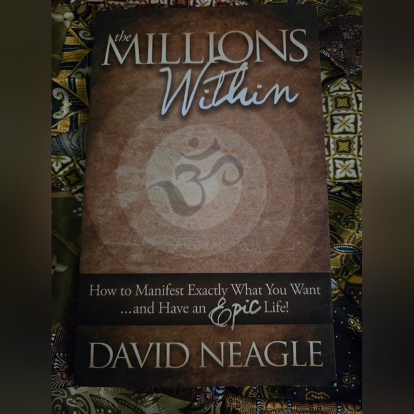 The Millions Within: How to Manifest Exactly What You Want and Have an EPIC Life - Picture 1 of 2